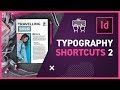 TYPOGRAPHY SHORTCUTS for Adobe applications Part 2