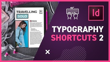 TYPOGRAPHY SHORTCUTS for Adobe applications Part 2