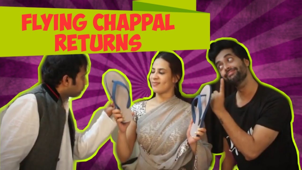 Maa ka Atank -Flying Chappal continues