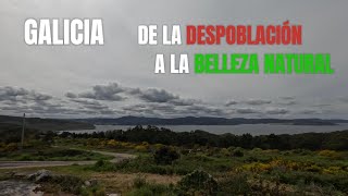 De la DESPOBLACIÓN a la BELLEZA NATURAL de GALICIA