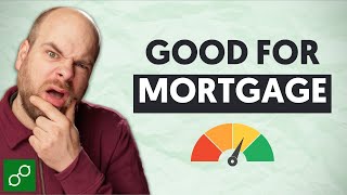What Is a Good Credit Score for a Mortgage in the UK?