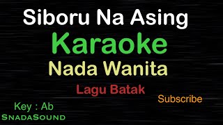 SIBORU NA ASING-Lagu Batak|KARAOKE NADA WANITA ​⁠ -Female-Cewek-Perempuan@ucokku