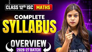ISC Class 12th Maths Complete Syllabus 2027 | Full Overview & Chapter Wise Breakdown 🔥