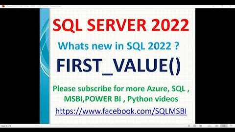 SQL 2022 Tutorials | SQL 2022 new features | First value in SQL 2022 | SQL 2022 first_value examples
