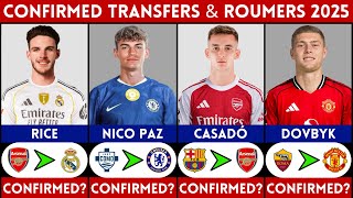 Latest Confirmed Transfer News And Rumours 2025 Rice, Casado, Nico Paz, Dov.......