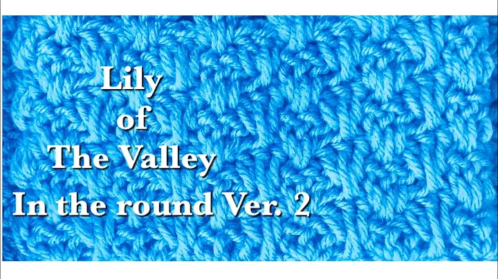 Discover a Beautiful Crochet Stitch: Lily of The Valley