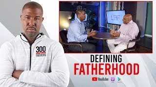 How to Define Fatherhood with Dr Michael Freeman