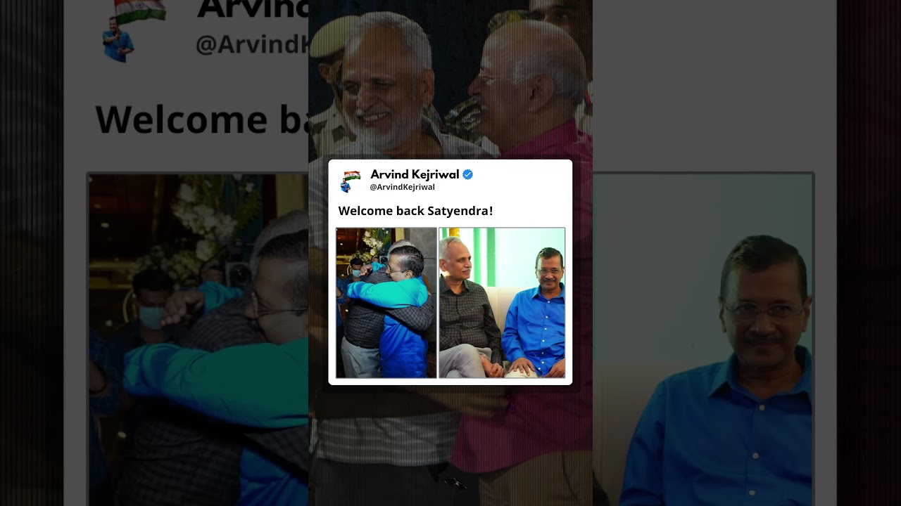 Welcome Back Satyendar Jain जी | 