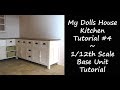 My Dolls House Kitchen - 1/12th Scale Kitchen Base Unit Tutorial
