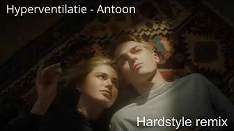 Hyperventilatie - Antoon (Hardstyle Remix) Hyperventilatie - Antoon (Hardstyle Remix)