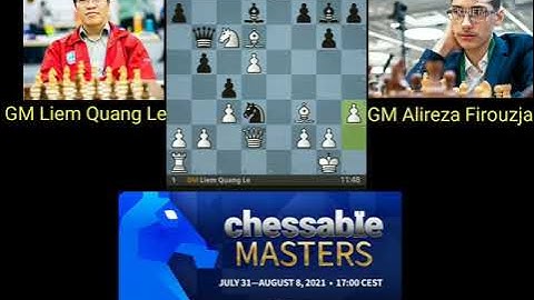 GM Liem Quang Le beats GM Alireza Firouzja || Chessable Masters 2021 MCCT || Quarterfinals