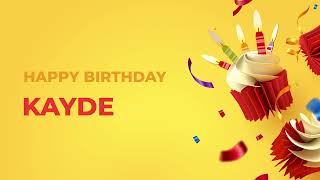 Happy Birthday Kayde - Happy Birthday Song Made Especially For You