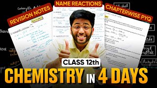 Class 12th CHEMISTRY in 4 Days🔥| Notes, Chapter wise PYQs, Name Reactions, Distinction Tests