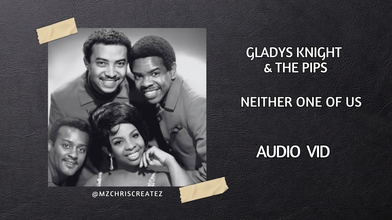 Gladys Knight and the pips - Neither one of us (audio only) adlı videoyu YouTube'da izle Gladys Knight and the pips - Neither one of us (audio only) adlı videoyu YouTube'da izle