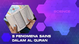 5 Fenomena Sains yang Sudah Dijelaskan dalam Al Qur'an