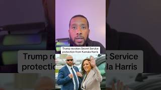 Trump revokes Secret Service protection from Kamala Harris 😂 #comedy