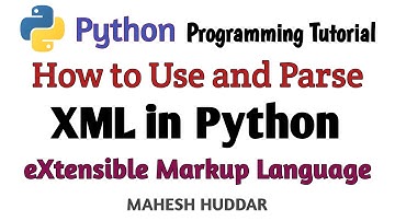 How to Parse eXtensible Markup Language Document (XML) - Python Tutorial by Mahesh Huddar