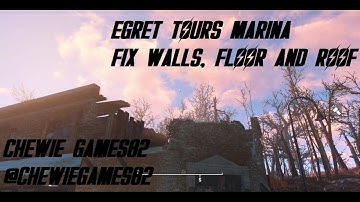 Fallout 4 How to Fix Egret Tours Marina Walls, Floor and Roof