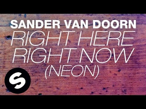 Sander van Doorn   Right Here Right Now Neon Extended Mix