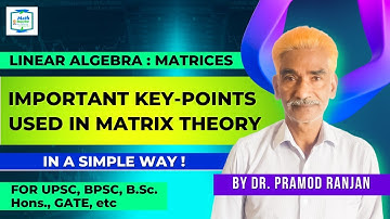 Important Key-Points Used In Matrix Theory | Matrices | Linear Algebra | For All @MathDescriber