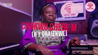CHUKWU CHEBE M (promo video)