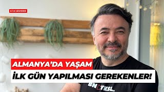 ALMANYA’DAKİ İLK GÜNÜMDE HANGİ İŞLEMLERİ YAPMALIYIM? @benyuxel