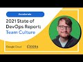 Creating a better team culture | 2021 Accelerate DevOps Report on Team Culture
