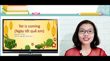 Học tiếng anh qua bài hát | Ngày Tết quê em (English version) |Cô Kim Anh