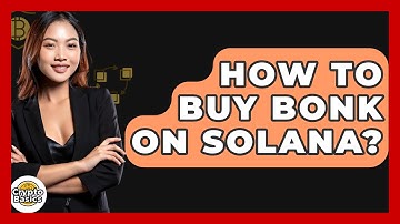 How to Buy Bonk on Solana? - CryptoBasics360.com