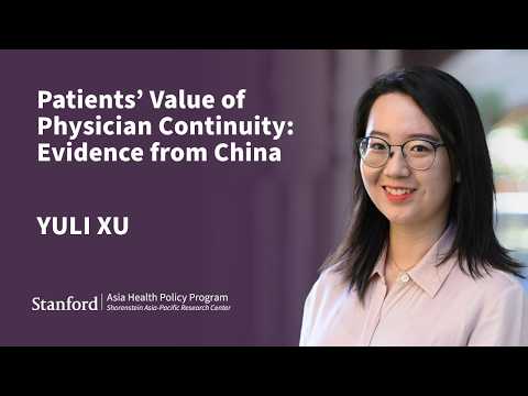 Patients’ Value of Physician Continuity: Evidence from China | Yuli Xu