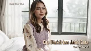 Download Lagu Kita Ditakdirkan Jatuh Cinta - Spring [Cover by Kirai 21] MP3