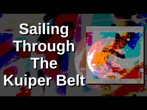 Cousin Silas — Cousin Silas: Sailing Through The Kuiper Belt