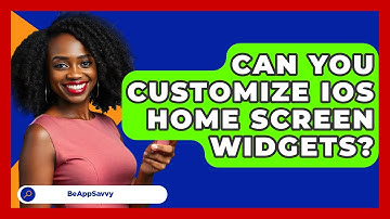 Can You Customize iOS Home Screen Widgets? - Be App Savvy