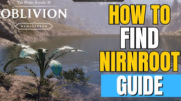 Oblivion Remastered - How To Get Nirnroots | Seeking Your Roots Quest Guide (Nirnroot Locations)
