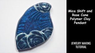 Polymer Clay Pendant Using Mica Shift and Rose Cane - Jewelry Making Tutorial