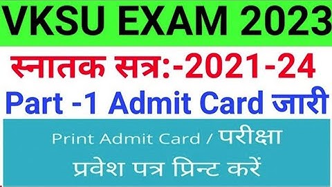 How To Download Vksu Part 1 Admit Card 2021-24 From Official Link | एडमिट कार्ड सभी सब्जेक्ट का जारी