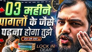 DO OR DIE! 🚨 3 Months Complete Study Plan for JEE/NEET Success