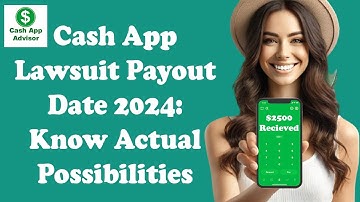 Cash App Class Action Lawsuit 2024 Payout Date: Know the Possibilities