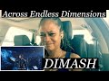 DIMASH~~ACROSS ENDLESS DIMENSIONS~~ LIVE MUSICAL MUSICAL PERFORMANCE!!!!