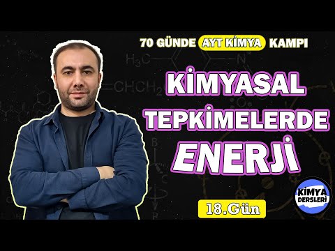 Kimyasal Tepkimelerde Enerji | 70 Günde AYT Kimya Kampı | 18.Gün | 11.Sınıf Kimya | AYT 2024