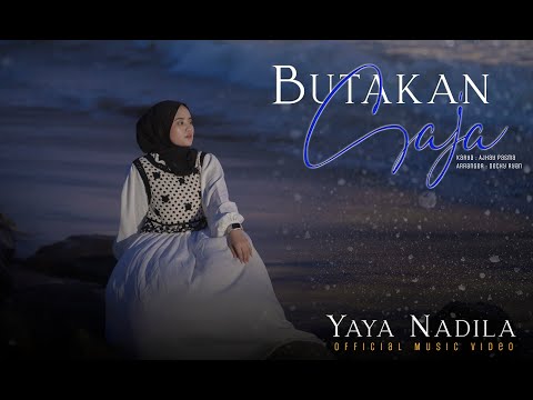 Yaya Nadila - Butakan Saja ( Official Music Video )