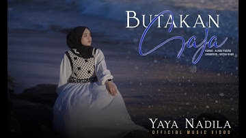 Yaya Nadila - Butakan Saja ( Official Music Video )