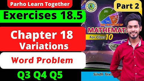 Exercise 18.5 Unit18 Variations Q3 Q4 Q5 word problem Class10 New mathematics book Sindh Board