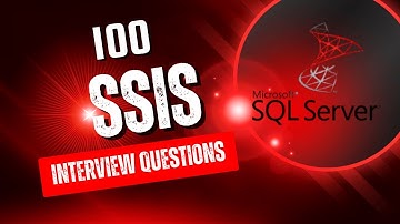 Top 100 SSIS Interview Questions & Answers 2025 | Ace Your SQL Server Integration Services Interview