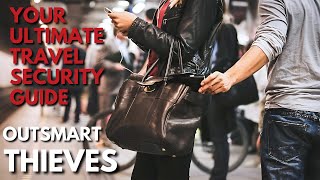 Advanced TACTICS to OUTSMART Pickpockets & Thieves