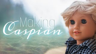 Making Caspian (Custom American Girl)