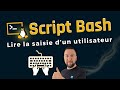 Script Bash - La saisie utilisateur pour des scripts interactifs