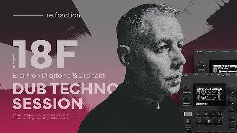 re:fraction – dub techno session 18F (Digitone II)
