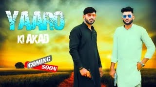 Yaaro Ki Akad [ MD. Ashok ] Desi Yaari Latest coming Haryanvi Song 2020