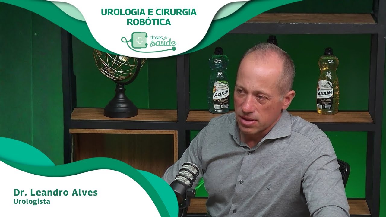 Doses de Saúde - Episódio 98 - Urologia e Cirurgia Robótica